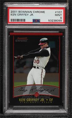 2001 Bowman Chrome - [Base] #107 - Ken Griffey Jr. [PSA 9 MINT]