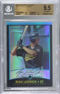 2001 Bowman Chrome - [Base] #172 - Rookie Refractors - Ryan Ludwick [BGS 9.5 GEM MINT]