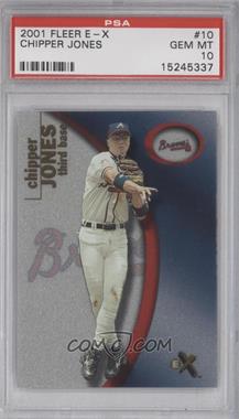 2001 EX - [Base] #10 - Chipper Jones [PSA 10 GEM MT]