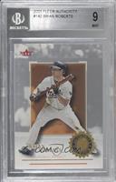 Authority Rookie - Brian Roberts [BGS 9 MINT] #/2,001