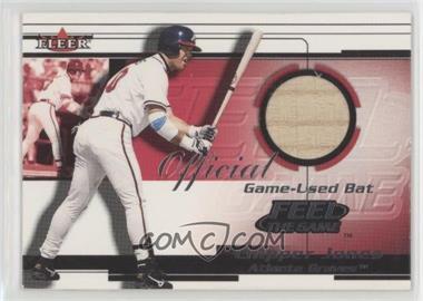 2001 Fleer Feel the Game Bats - Multi-Product Insert [Base] #_CHJO - Chipper Jones