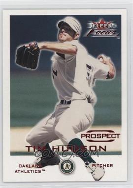 2001 Fleer Focus - [Base] #231 - Tim Hudson /4999