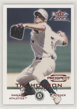 2001 Fleer Focus - [Base] #231 - Tim Hudson /4999