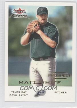 2001 Fleer Focus - [Base] #249 - Matt White /999