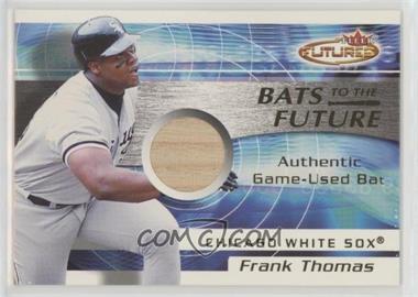2001 Fleer Futures - Bats to the Future Bats #_FRTH - Frank Thomas