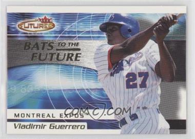 2001 Fleer Futures - Bats to the Future #4BF - Vladimir Guerrero