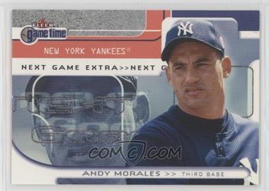 2001 Fleer Game Time - [Base] - Next Game Extra #111 EXTRA - Andy Morales /200