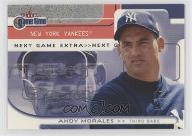 2001 Fleer Game Time - [Base] - Next Game Extra #111 EXTRA - Andy Morales /200