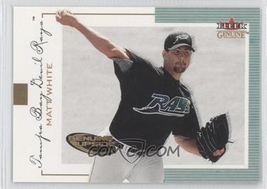 2001 Fleer Genuine - [Base] #115 - Matt White /1500