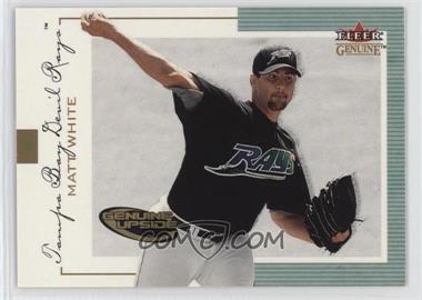 2001 Fleer Genuine - [Base] #115 - Matt White /1500