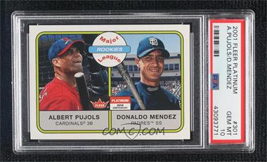 2001 Fleer Platinum - [Base] #301 - Major League Rookies - Albert Pujols, Donaldo Mendez /1500 [PSA 10 GEM MT]