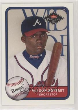 2001 Fleer Platinum - [Base] #572 - Wilson Betemit