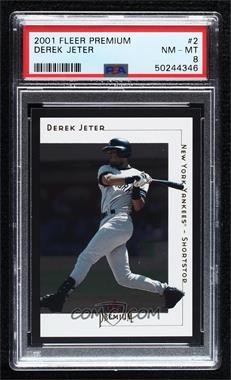 2001 Fleer Premium - [Base] #2 - Derek Jeter [PSA 8 NM‑MT]