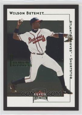 2001 Fleer Premium - [Base] #234 - Wilson Betemit /1999