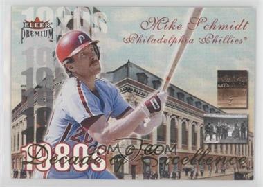 2001 Fleer Premium - Decade of Excellence #30 de - Mike Schmidt