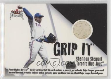 2001 Fleer Premium - Grip It and Rip It Plus #_SSCD - Shannon Stewart, Carlos Delgado /200