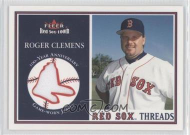 2001 Fleer Red Sox 100th - Threads #_ROCL - Roger Clemens