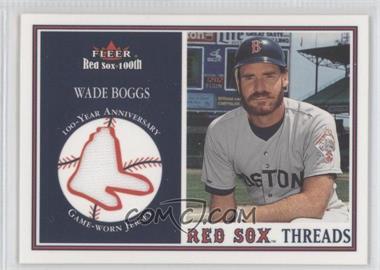 2001 Fleer Red Sox 100th - Threads #_WABO - Wade Boggs