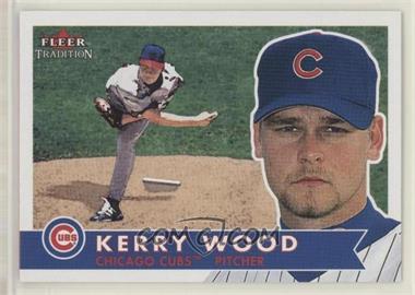 2001 Fleer Tradition - [Base] #164 - Kerry Wood