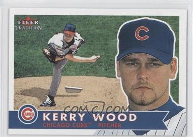 2001 Fleer Tradition - [Base] #164 - Kerry Wood