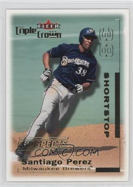 2001 Fleer Triple Crown - [Base] #254 - Santiago Perez