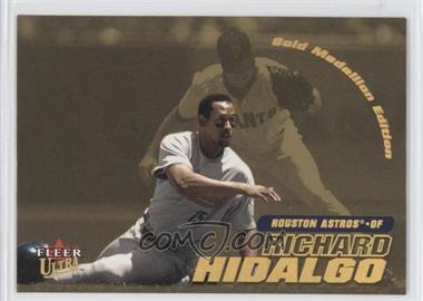 2001 Fleer Ultra - [Base] - Gold Medallion Edition #17G - Richard Hidalgo