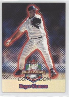 2001 Fleer Ultra - Decade of Dominance #14DD - Roger Clemens