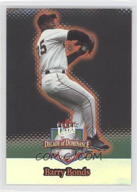 2001 Fleer Ultra - Decade of Dominance #1DD - Barry Bonds