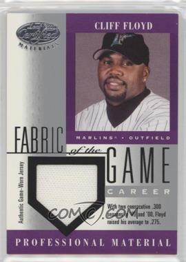 2001 Leaf Certified Materials - Fabric of the Game - Career Stats #FG-112 - Cliff Floyd /275