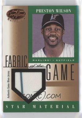 2001 Leaf Certified Materials - Fabric of the Game #FG-103 - Preston Wilson [EX to NM]