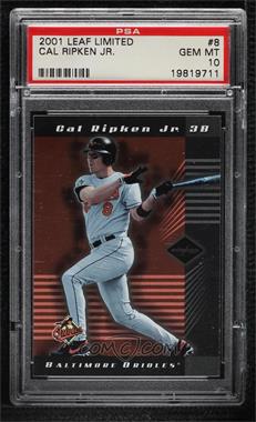 2001 Leaf Limited - [Base] #8 - Cal Ripken Jr. [PSA 10 GEM MT]