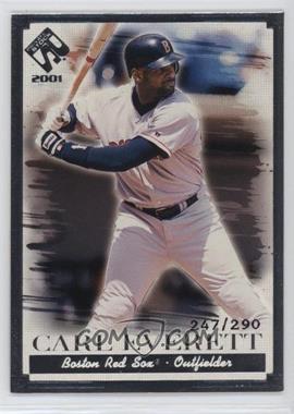 2001 Pacific Private Stock - [Base] - Silver Portraits #20 - Carl Everett /290