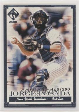 2001 Pacific Private Stock - [Base] - Silver Portraits #81 - Jorge Posada /290