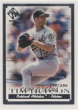 2001 Pacific Private Stock - [Base] - Silver Portraits #85 - Tim Hudson /290