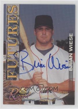 2001 Royal Rookies - Futures - Autographs #14 - Brian Wiese /6995