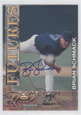 2001 Royal Rookies - Futures - Autographs #30 - Brian Schmack /6995