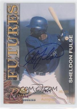 2001 Royal Rookies - Futures - Autographs #33 - Sheldon Fulse /6995
