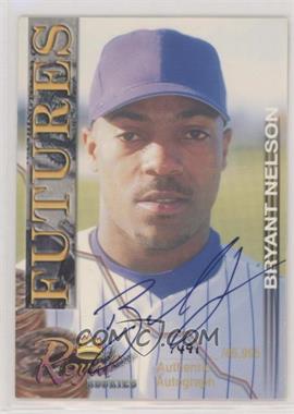 2001 Royal Rookies - Futures - Autographs #5 - Bryant Nelson /6995