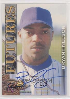 2001 Royal Rookies - Futures - Autographs #5 - Bryant Nelson /6995