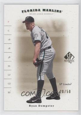 2001 SP Authentic - [Base] - SP Limited #71 - Ryan Dempster /50
