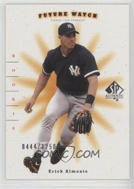 2001 SP Authentic - [Base] #99 - Future Watch - Erick Almonte /1250