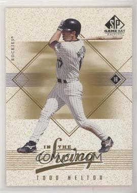 2001 SP Game Bat Edition - In the Swing #IS10 - Todd Helton