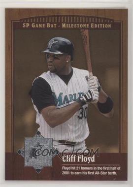 2001 SP Game Bat Edition Milestone - [Base] #73 - Cliff Floyd