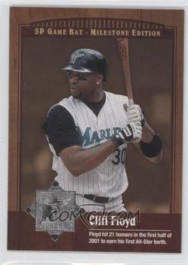 2001 SP Game Bat Edition Milestone - [Base] #73 - Cliff Floyd