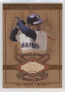 2001 SP Game Bat Edition Milestone - Piece of the Action Bound for the Hall #B-EM - Edgar Martinez