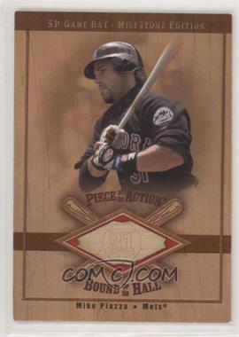 2001 SP Game Bat Edition Milestone - Piece of the Action Bound for the Hall #B-MP - Mike Piazza [Good to VG‑EX]