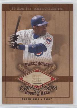 2001 SP Game Bat Edition Milestone - Piece of the Action Bound for the Hall #B-SS - Sammy Sosa