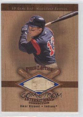 2001 SP Game Bat Edition Milestone - Piece of the Action International Connection #I-OV - Omar Vizquel