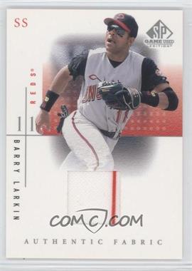 2001 SP Game Used Edition - Authentic Fabric #BL - Barry Larkin