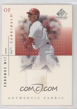 2001 SP Game Used Edition - Authentic Fabric #JE - Jim Edmonds [EX to NM]